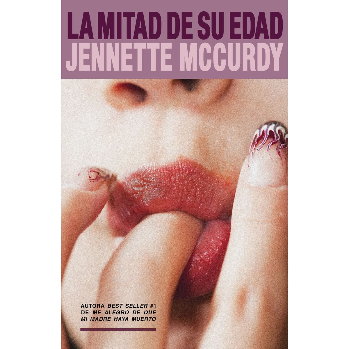 RETAILEXPRESS - La Mitad De Su Edad - Autor(a):  Jennette Mccudy
