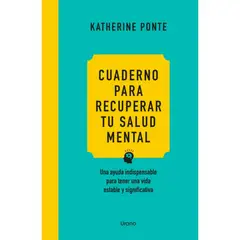 EDICIONES URANO - Cuaderno Para Recuperar Tu Salud Mental