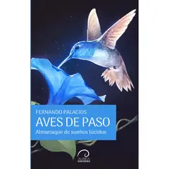 AUREA EDICIONES - Aves De Paso. Almanaque Se Sueños Lúcidos