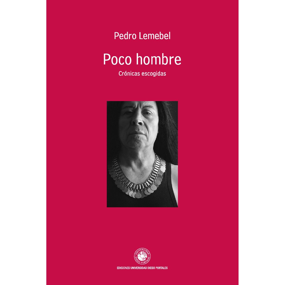 EDICIONES UDP - Poco Hombre - Autor(a):  Pedro Lemebel