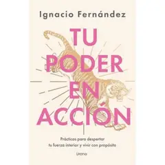 EDICIONES URANO - Tu Poder En Acción - Autor(a): Ignacio Fernández