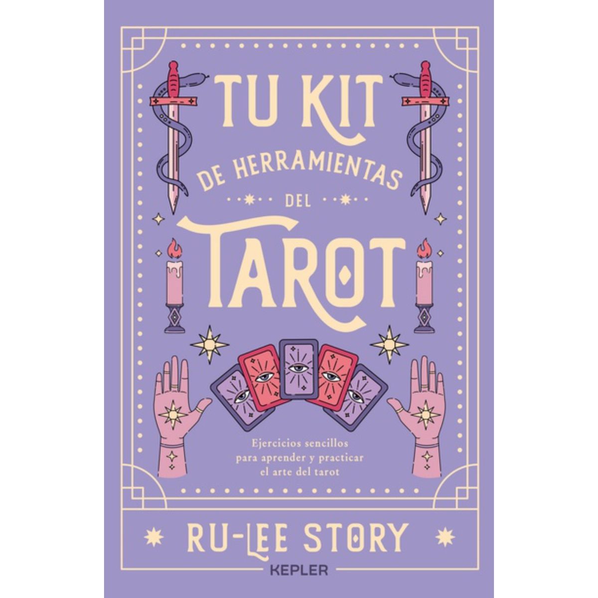 KEPLER - Tu Kit De Herramientas Del Tarot