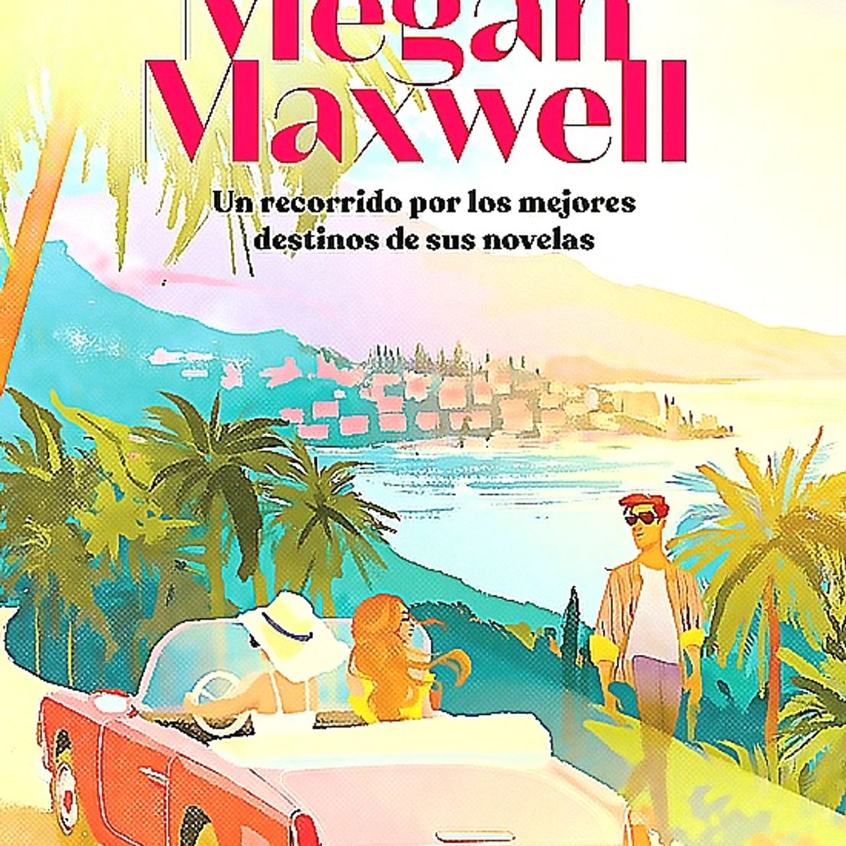 ESPASA - Libro Viajando con Megan Maxwell - Megan Maxwell