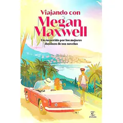 ESPASA - Libro Viajando con Megan Maxwell - Megan Maxwell