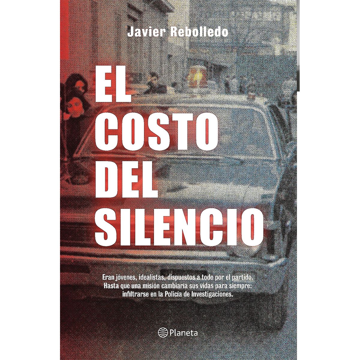 PLANETA - Libro El costo del silencio - Javier Rebolledo