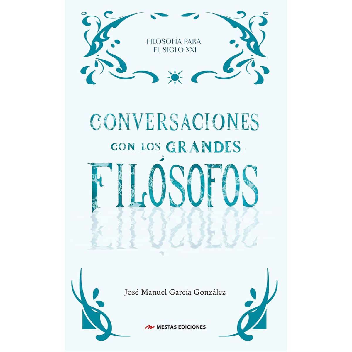 MESTAS EDICIONES - Conversaciones Con Los Grandes Filósofos