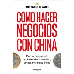 CONECTA - Como Hacer Negocios Con China