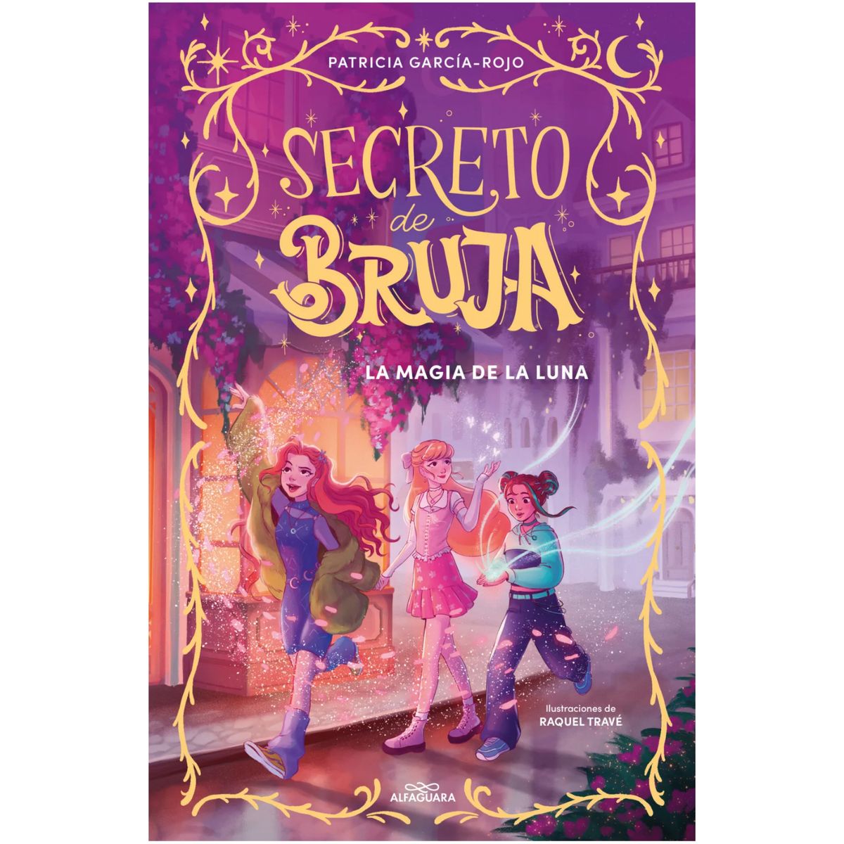 ALFAGUARA J - Secreto De Bruja 1: La Magia (Pb)