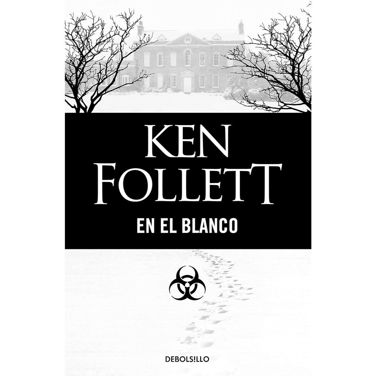 DEBOLSILLO - En El Blanco (Db) - Autor(a):  Ken Follett