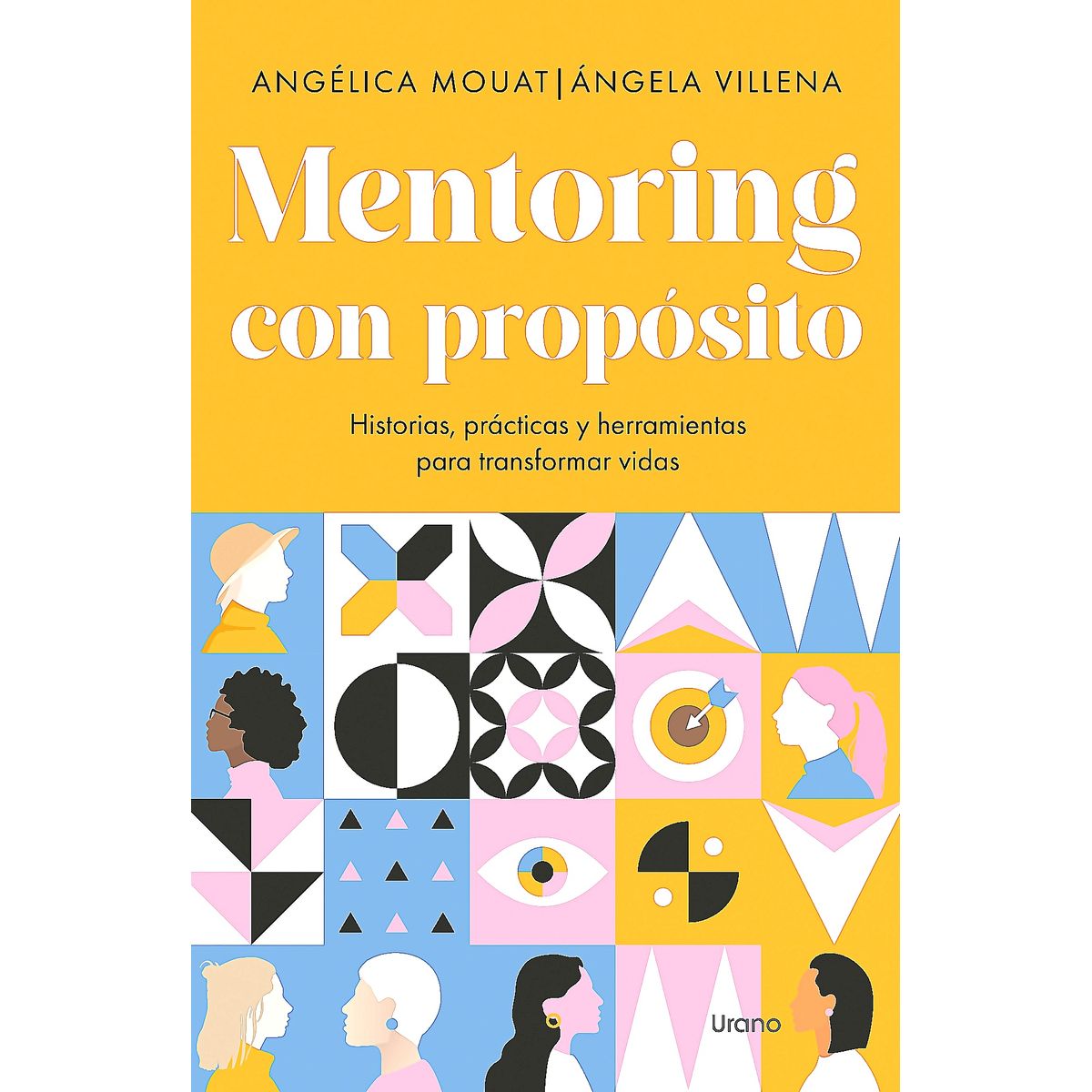 EDICIONES URANO - Libro Mentoring Con Propósito -Mouat y Villena