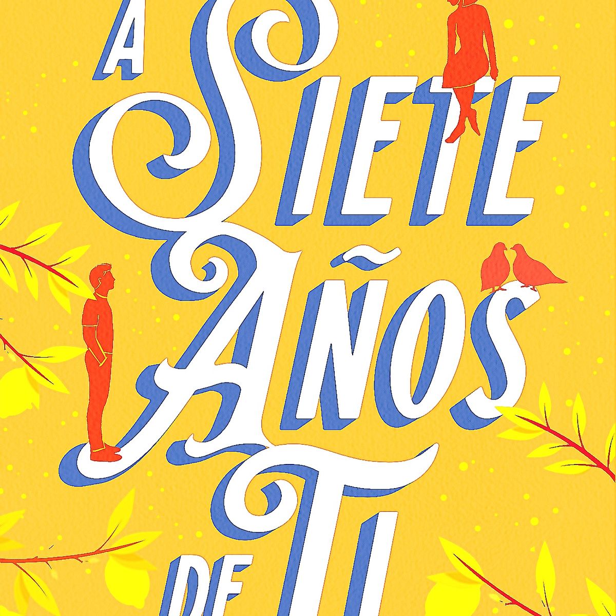 TITANIA - Libro A Siete Años De Ti -Poston, Ashley