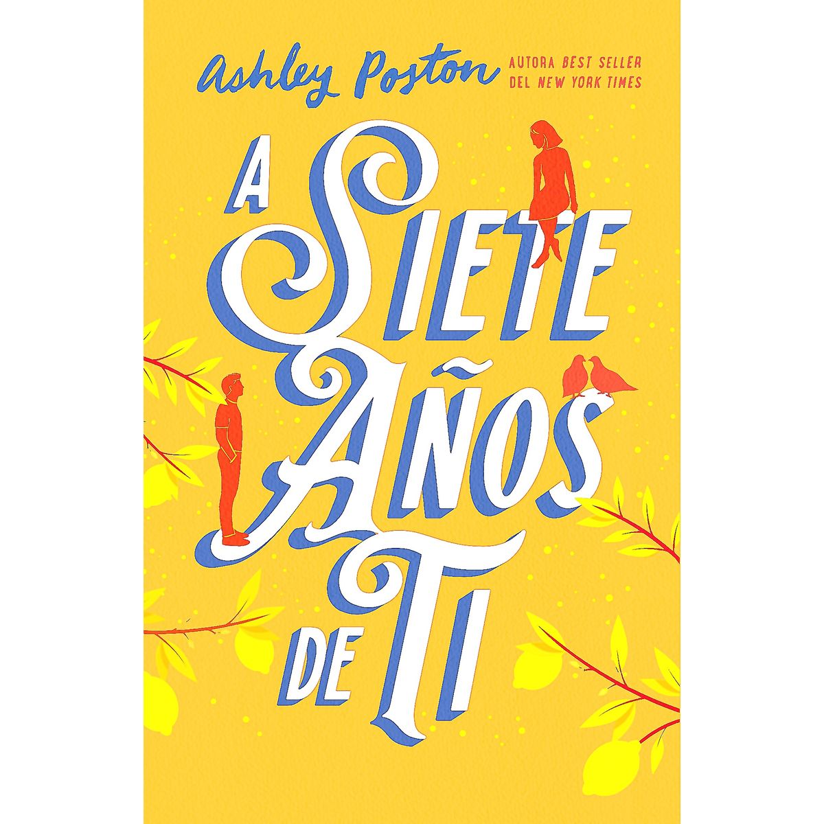 TITANIA - Libro A Siete Años De Ti -Poston, Ashley