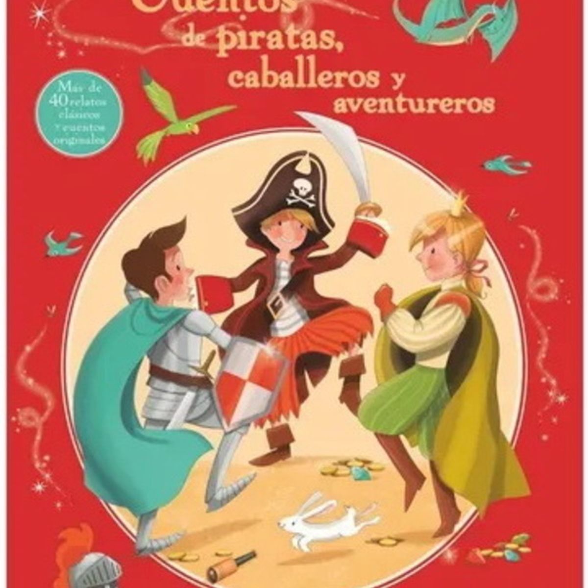 ANTARTICA LIBROS - Cuentos De Piratas, Caballeros Y Aventureros