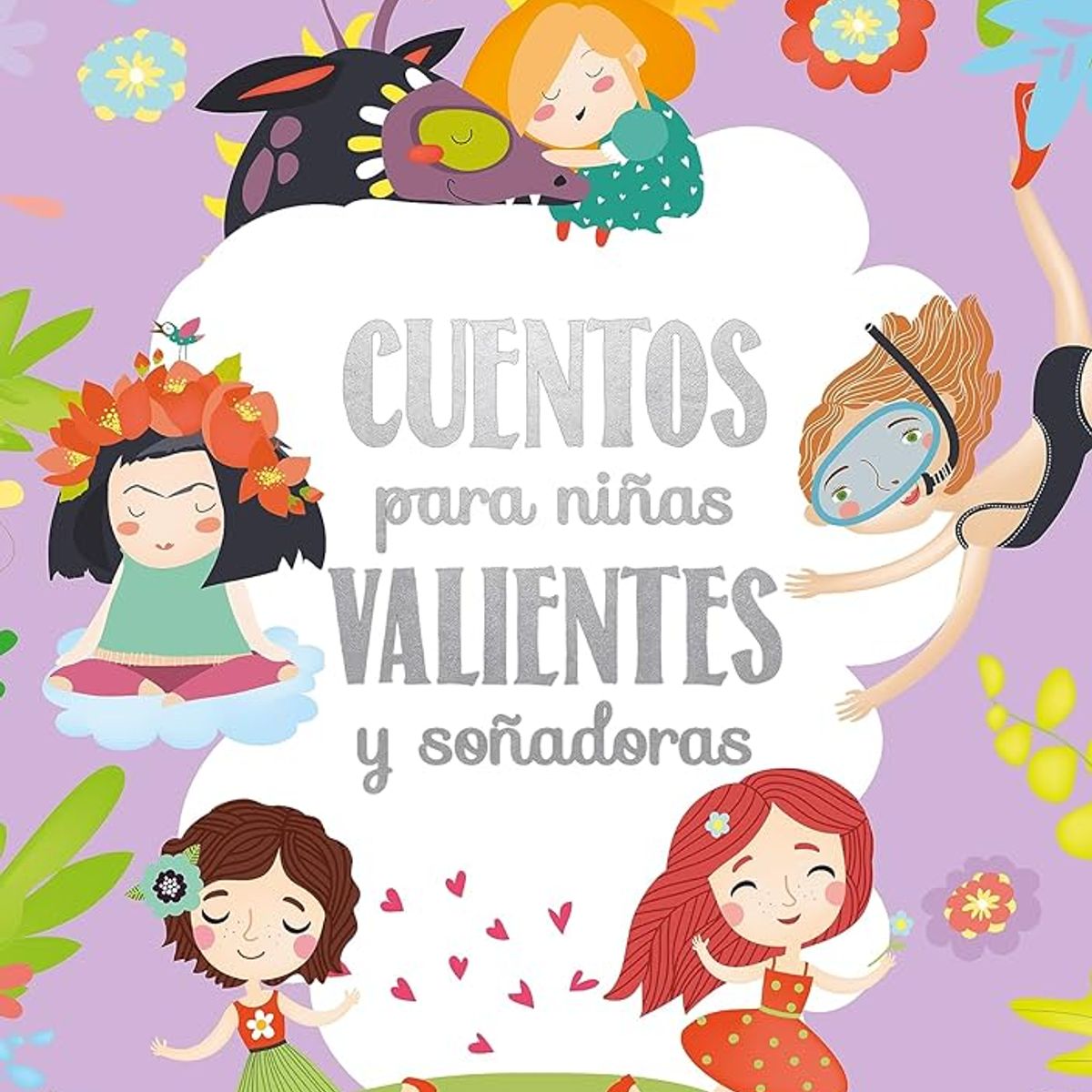 ANTARTICA LIBROS - Cuentos Para Niñas Valientes Y Soñadores