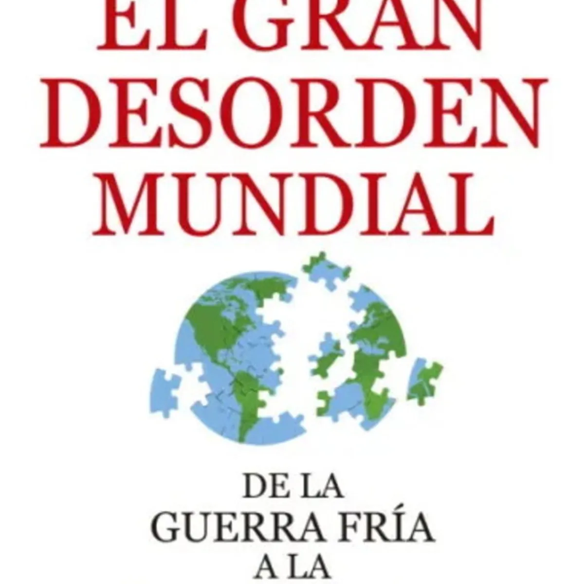 ANTARTICA LIBROS - Gran Desorden Mundial