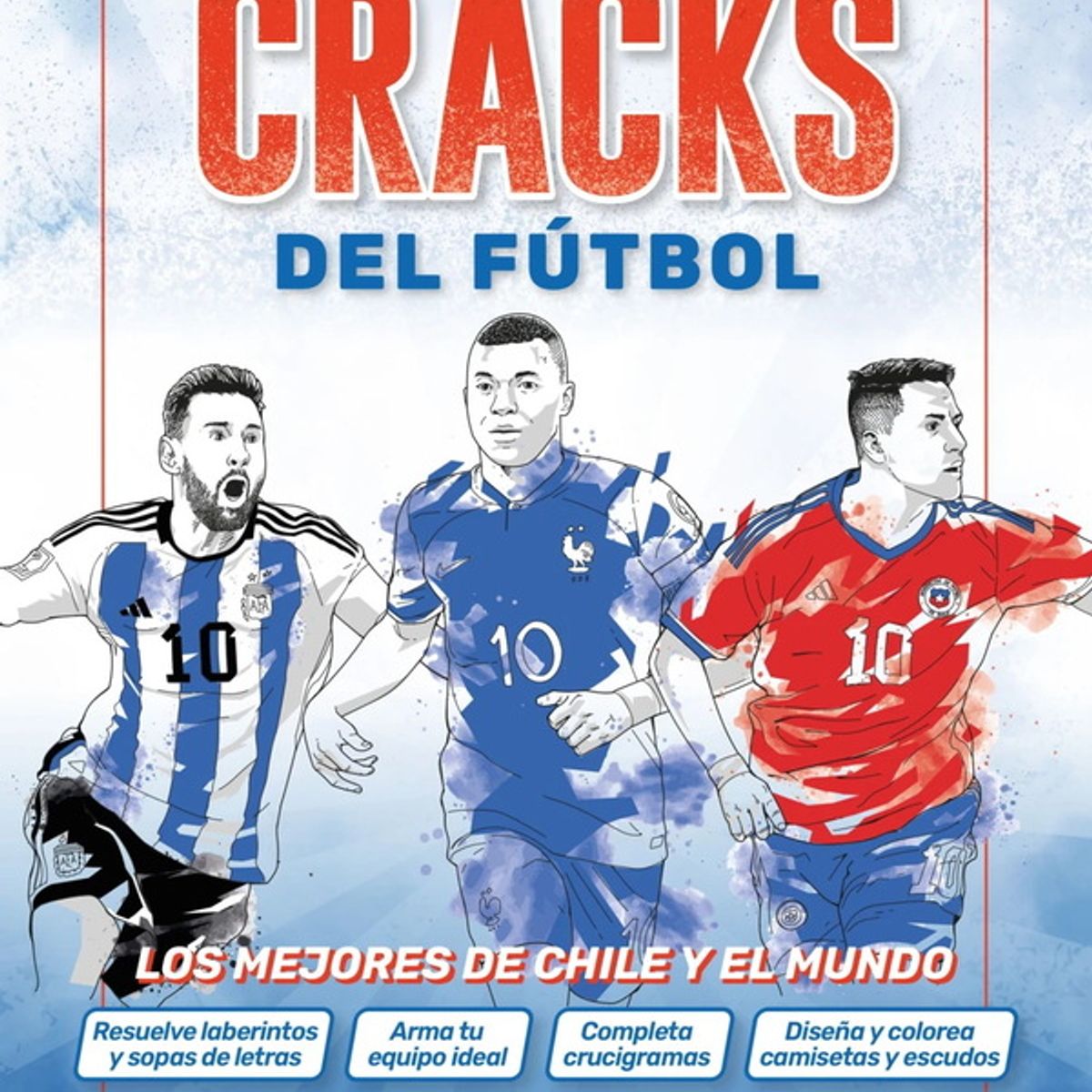 ANTARTICA LIBROS - Cracks Del Futbol. Los Mejores De Chile Y El Mundo