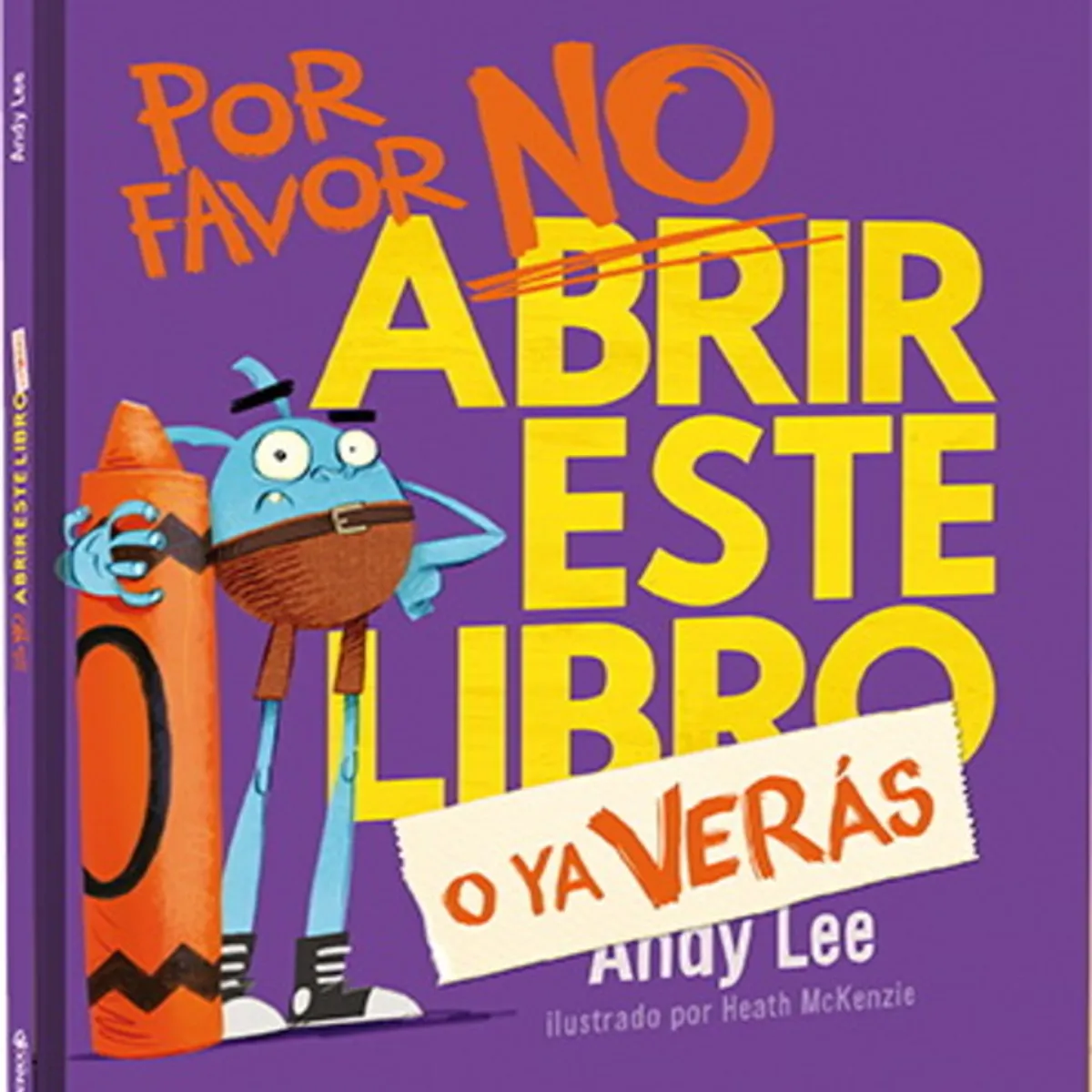 ANTARTICA LIBROS - Por Favor No Abrir Este Libro O Ya Veras