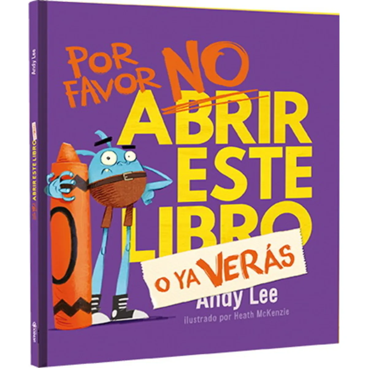 ANTARTICA LIBROS - Por Favor No Abrir Este Libro O Ya Veras