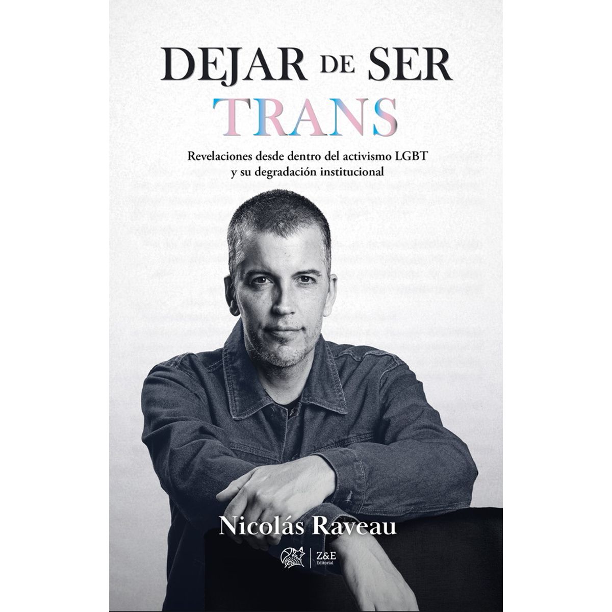ANTARTICA LIBROS - Dejar De Ser Trans