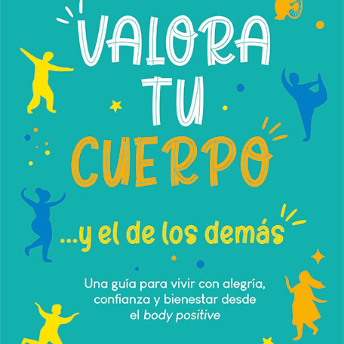 EDITORIAL CONTRAPUNTO - Valora tu cuerpo… y el de los demás