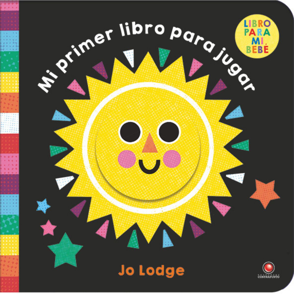 EDITORIAL CONTRAPUNTO - Mi primer libro para jugar. Libro para mi bebé
