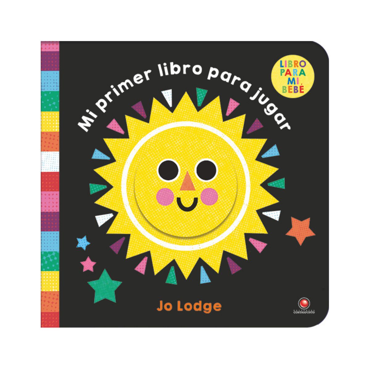 EDITORIAL CONTRAPUNTO - Mi primer libro para jugar. Libro para mi bebé