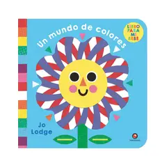EDITORIAL CONTRAPUNTO - Un mundo de colores. Libro para mi bebé
