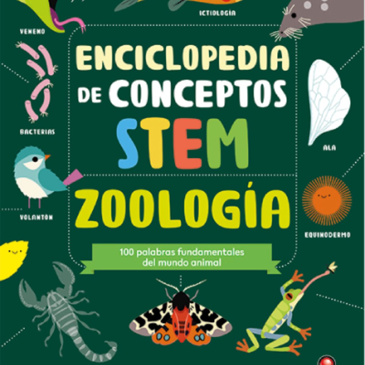 EDITORIAL CONTRAPUNTO - Enciclopedia de conceptos STEM. Zoología