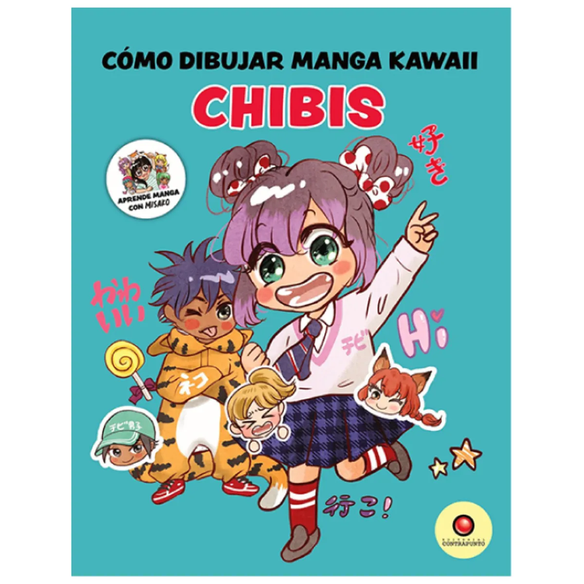 EDITORIAL CONTRAPUNTO - Cómo dibujar manga Kawaii. Chibis