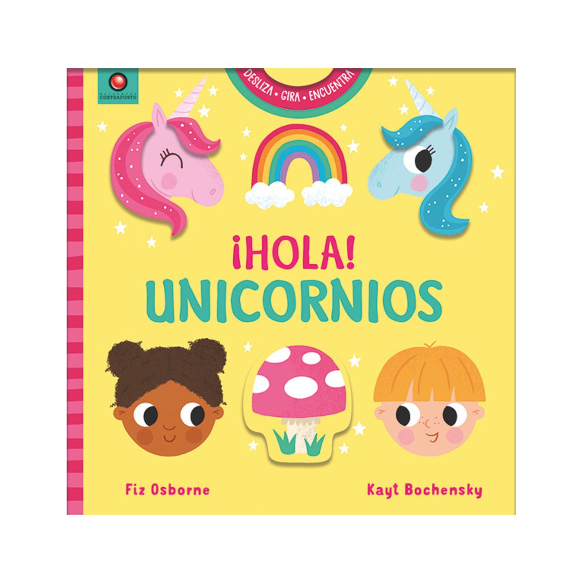 EDITORIAL CONTRAPUNTO - Hola! Unicornios de Editorial Contrapunto