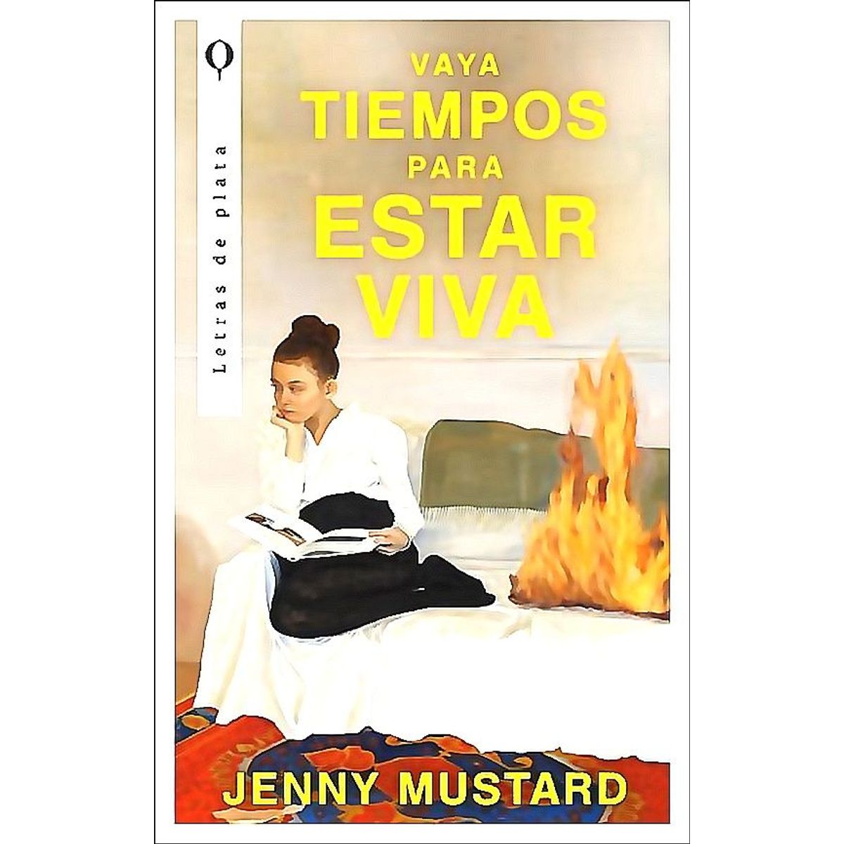 GENERICO - Libro Vaya Tiempos Para Estar Viva -Mustard, Jenny