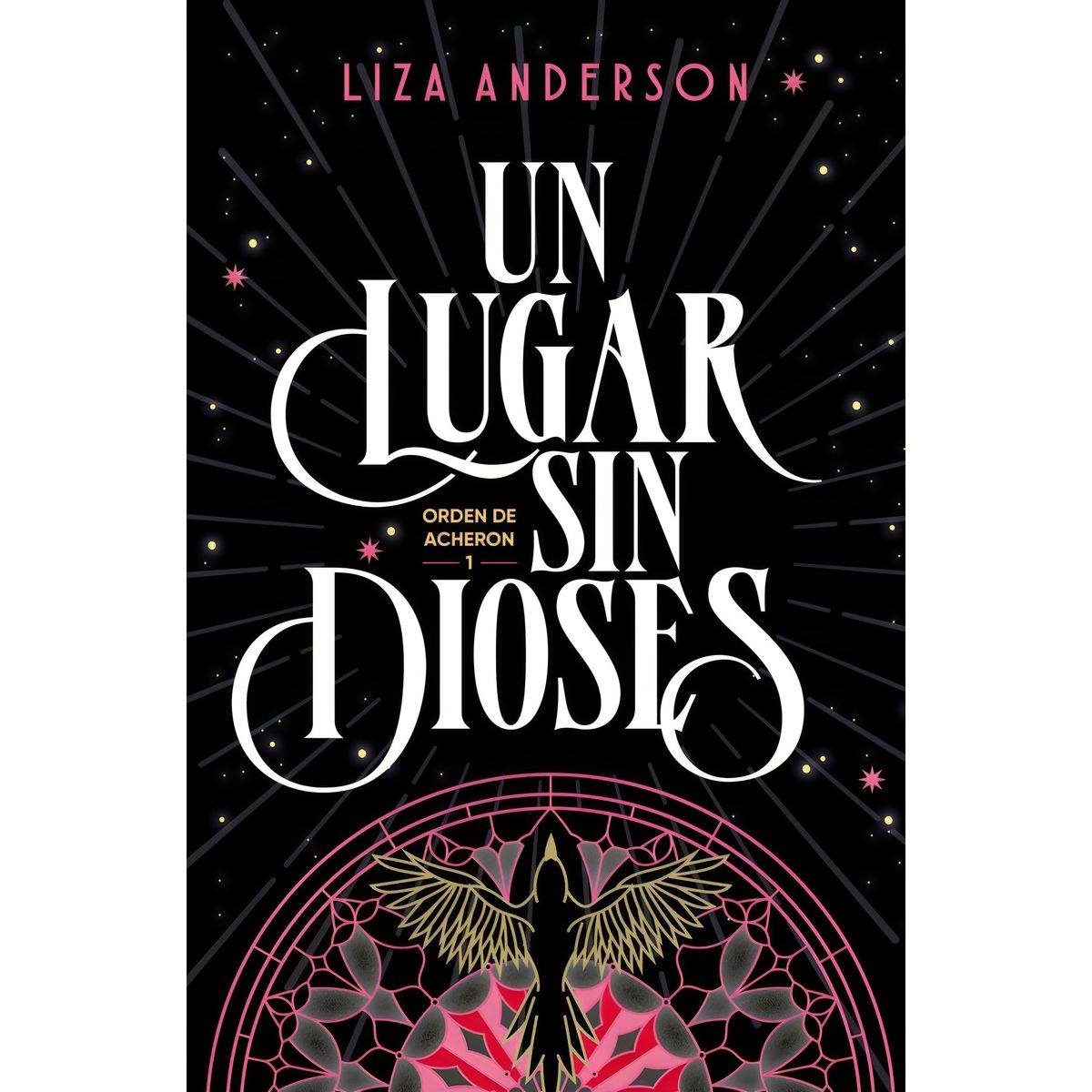 TOP10BOOKS - LIBRO Un Lugar s i n Dioses (orden De Archeon 1) - LIZA ANDERSON