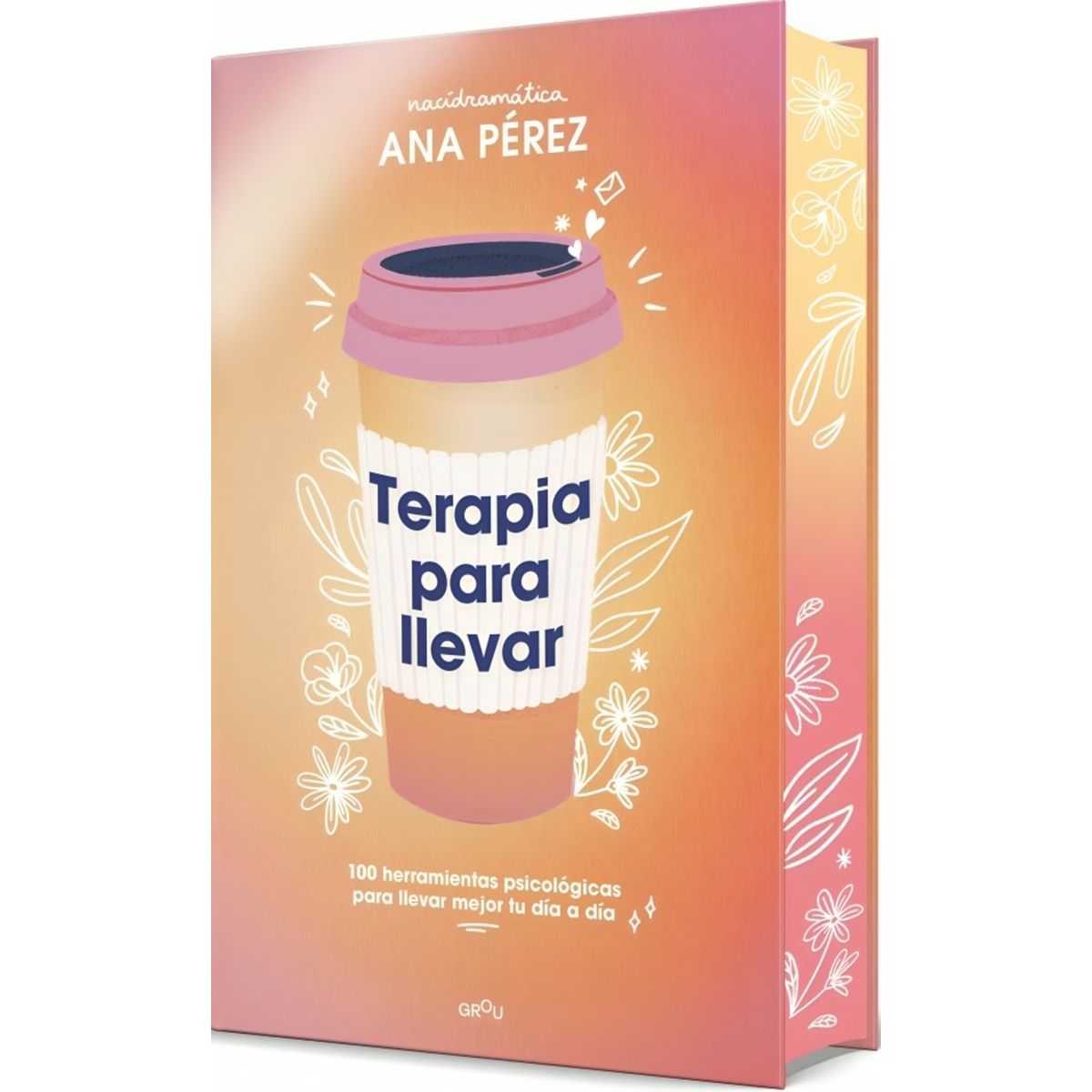 TOP10BOOKS - LIBRO Terapia Para Llevar - ANA PÉREZ (NACIDRAMATICA)