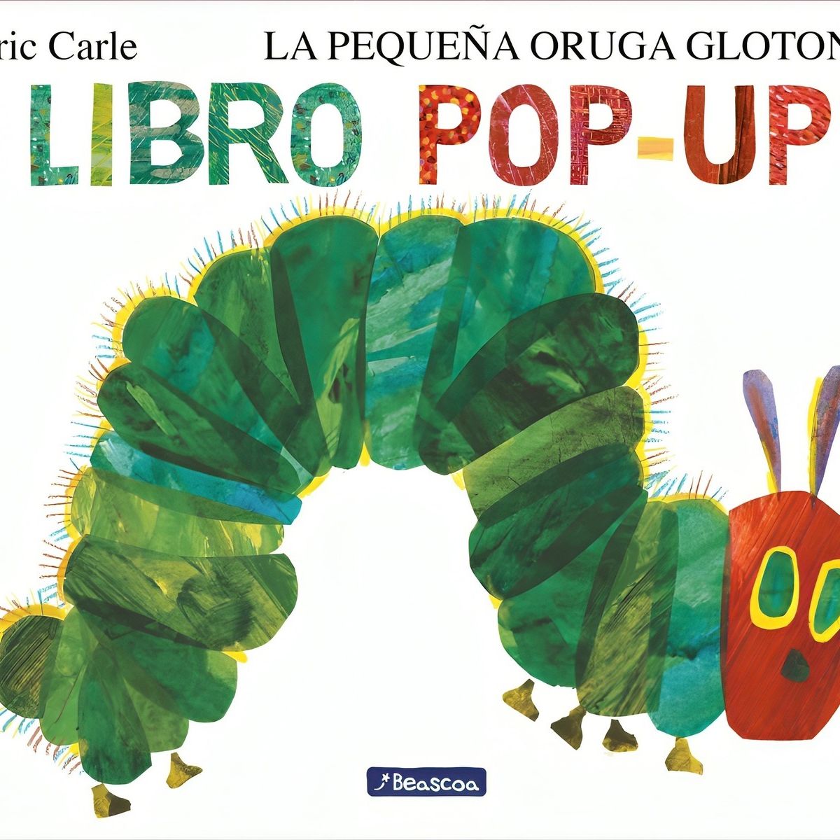 TOP10BOOKS - LIBRO La Pequeña Oruga Glotona. El Libro Pop-Up (colección Eric Carle)