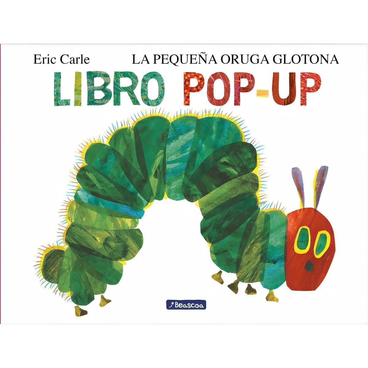 TOP10BOOKS - LIBRO La Pequeña Oruga Glotona. El Libro Pop-Up (colección Eric Carle)