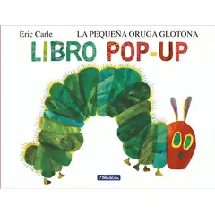 TOP10BOOKS - LIBRO La Pequeña Oruga Glotona. El Libro Pop-Up (colección Eric Carle)