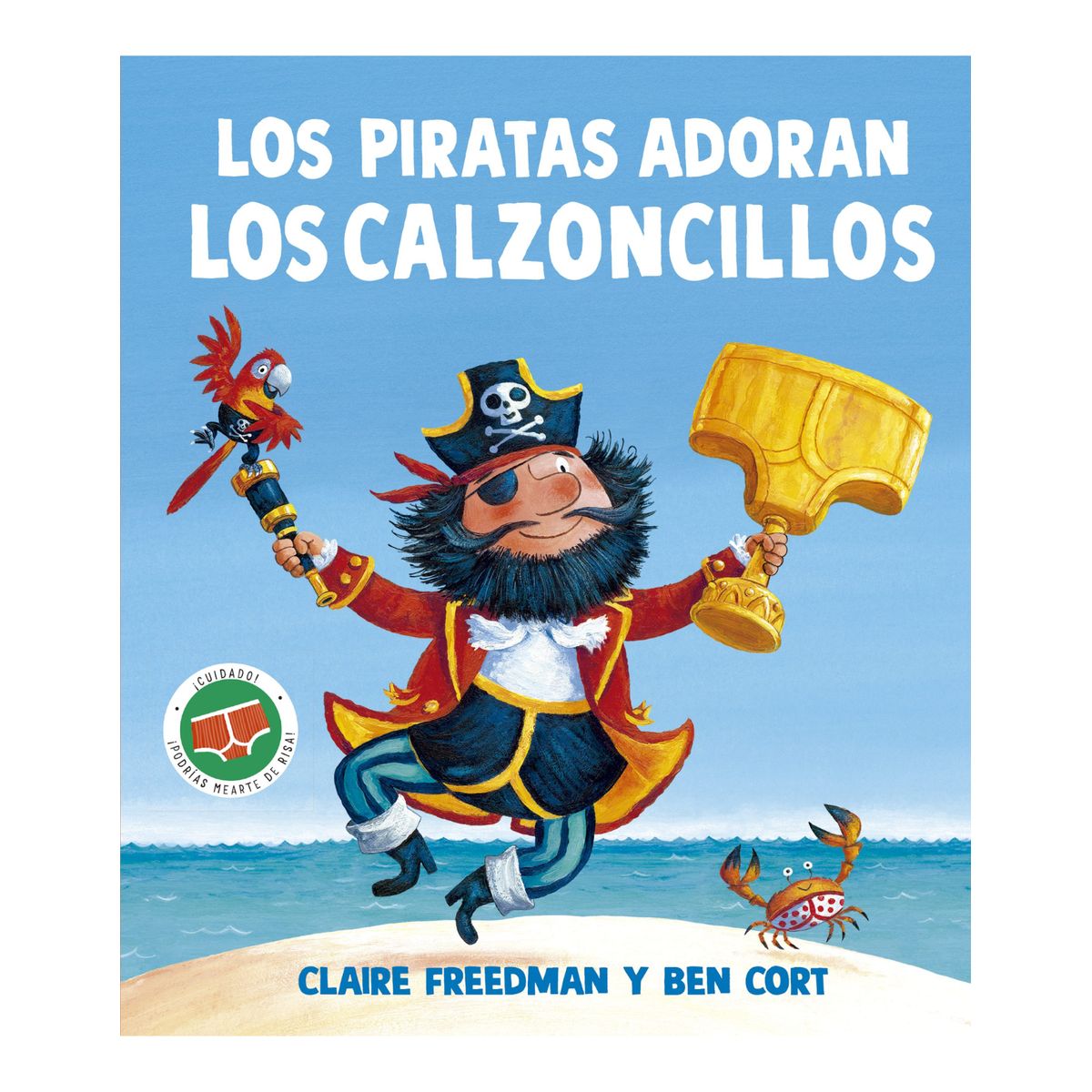 EDICIONES OBELISCO - Los piratas adoran los calzoncillos