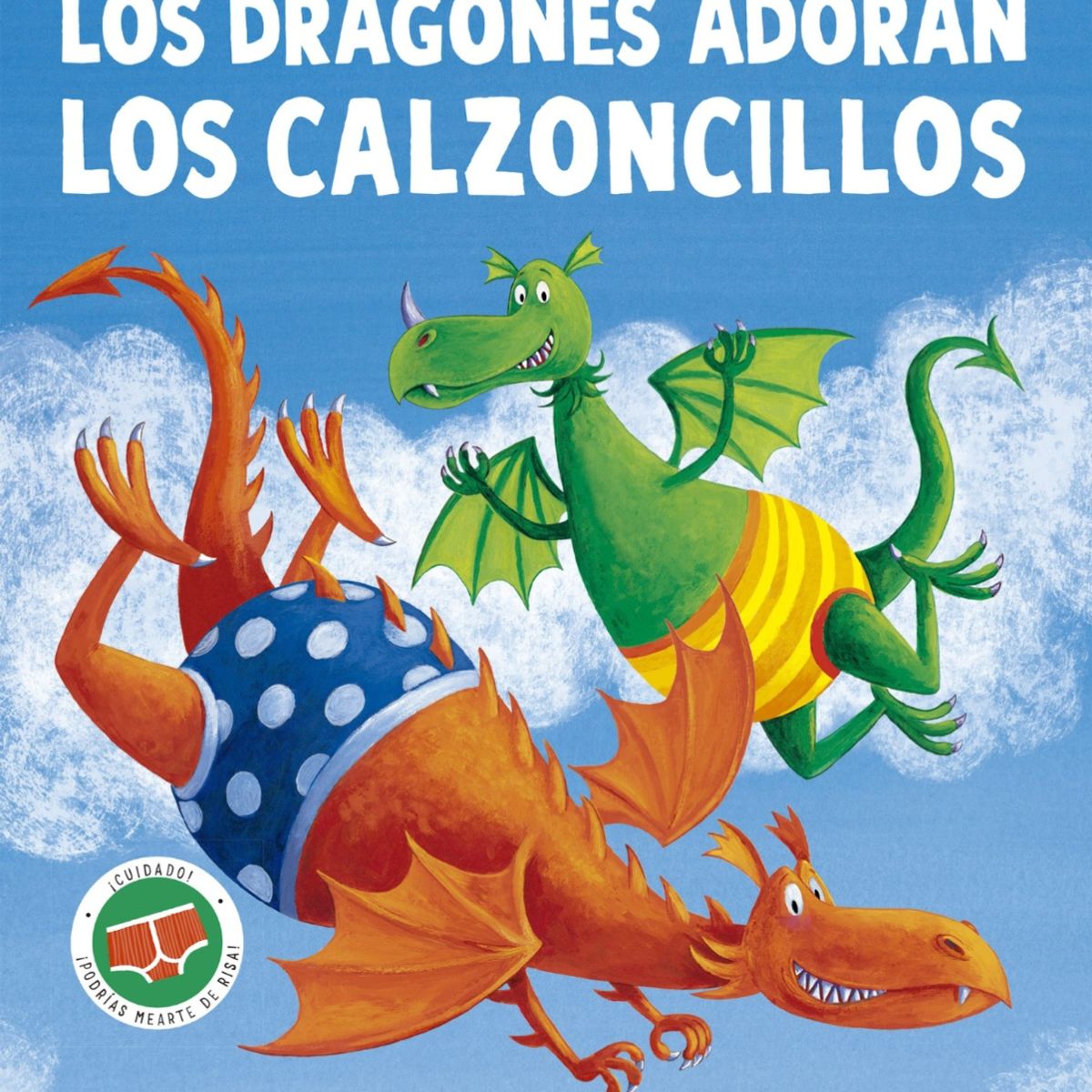 EDICIONES OBELISCO - Los dragones adoran los calzoncillos