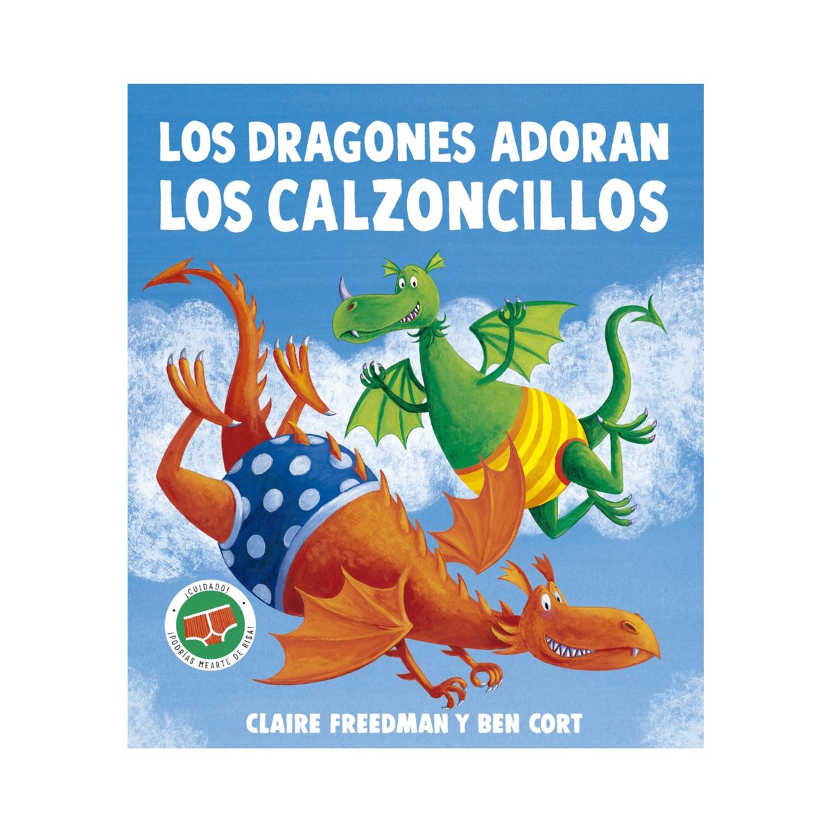 EDICIONES OBELISCO - Los dragones adoran los calzoncillos