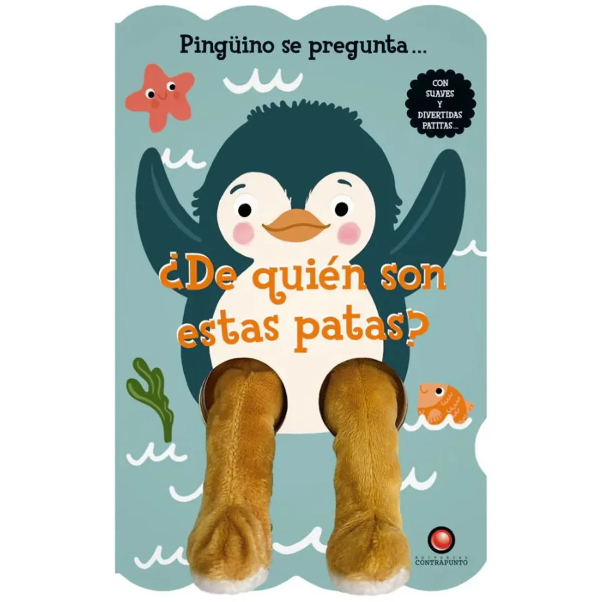 ANTARTICA LIBROS - Pingüino Se Pregunta ¿De Quien Son Estas Patas