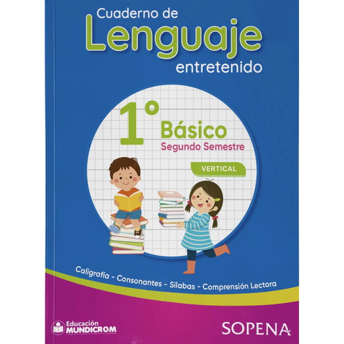 ANTARTICA LIBROS - Cuaderno De Lenguaje 1° Basico II° Semestre Vertical