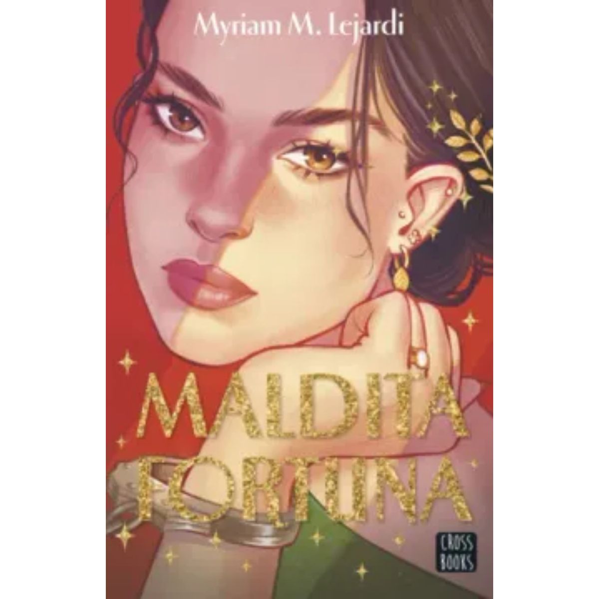 CROSS BOOKS - Maldita Fortuna - Autor(a):  Myriam M.  Lejardi