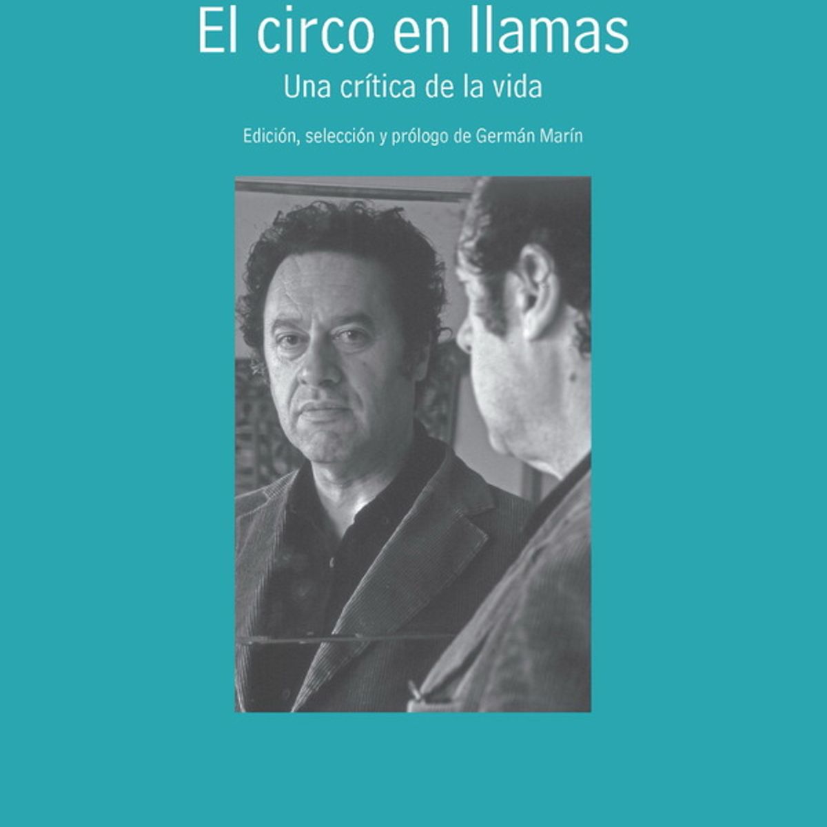 ANTARTICA LIBROS - El Circo En Llamas
