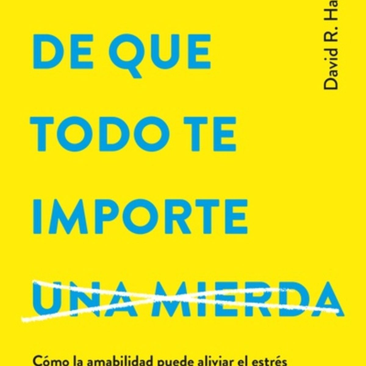 ANTARTICA LIBROS - El Placer De Que Todo Te Importe Una Mierda