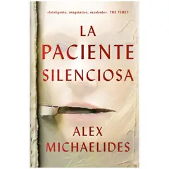 DEBOLSILLO - La Paciente Silenciosa Td, Libro, Alex Michaelides
