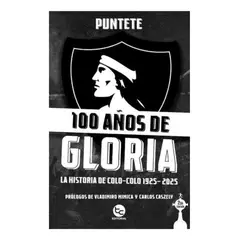 TRAYECTO COMUNICACIONES - 100 AÑOS DE GLORIA. LA HISTORIA DE COLO - COLO 1925-2025