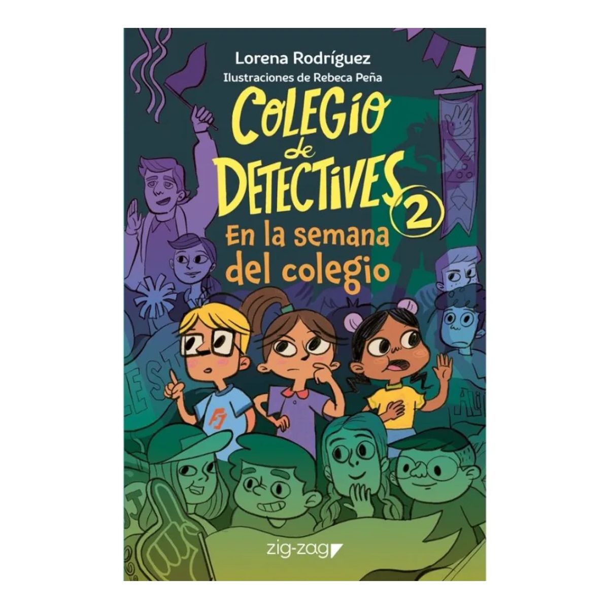ZIG ZAG - COLEGIO DE DETECTIVES 2 - LORENA RODRÍGUEZ