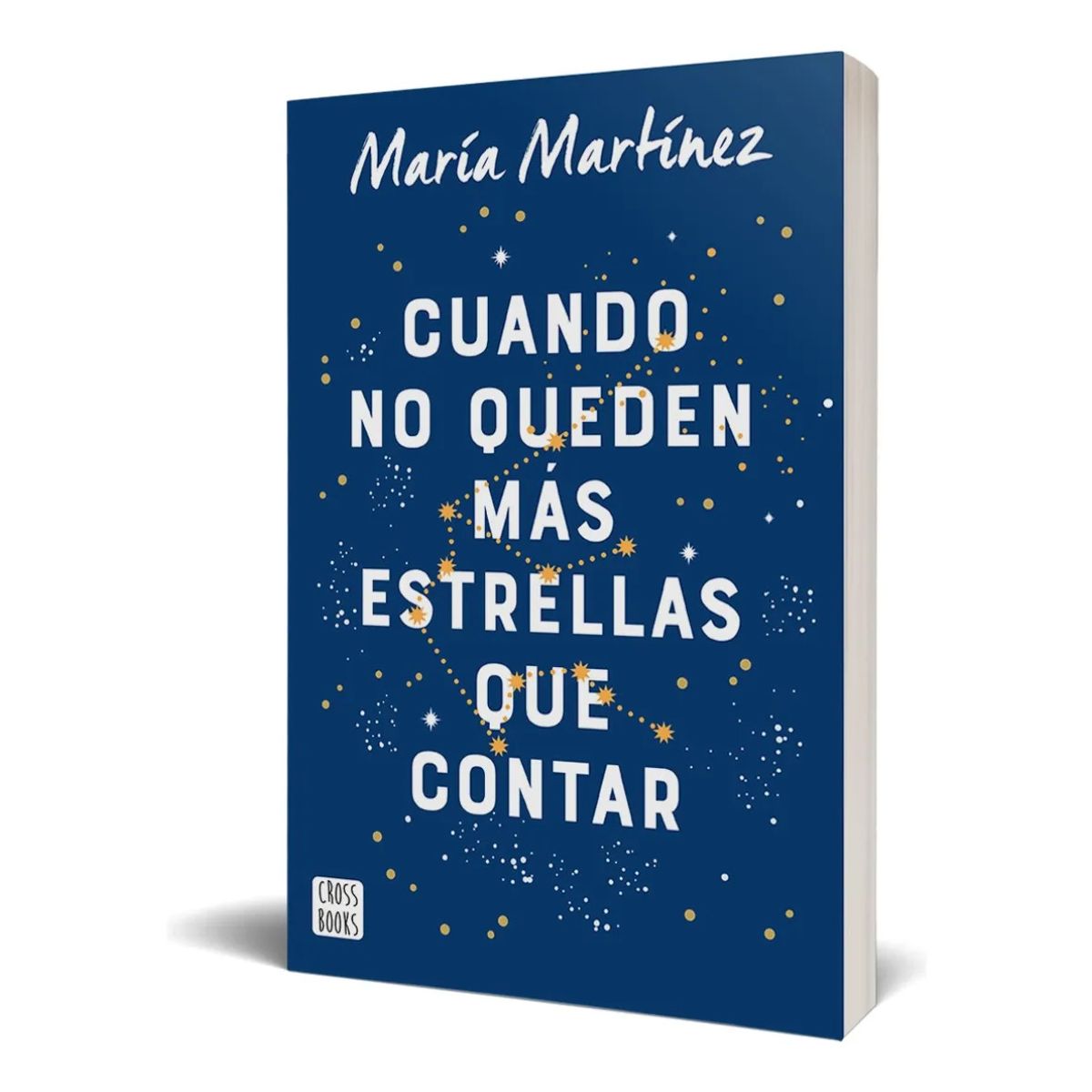 CROSS BOOKS - CUANDO NO QUEDEN MÁS ESTRELLAS QUE CONTAR - MARÍA MARTÍNEZ