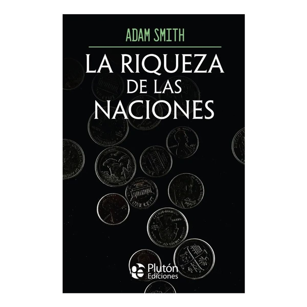 PLUTON EDICIONES - LA RIQUEZA DE LAS NACIONES - ADAM SMITH