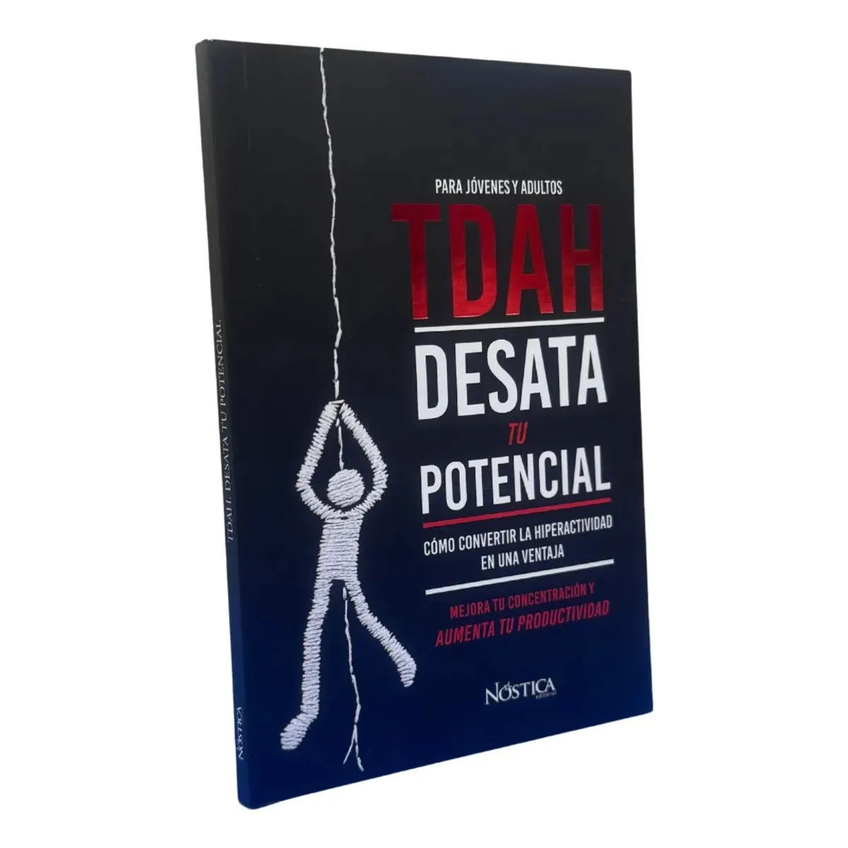 NOSTIK - PARA JÓVENES Y ADULTOS TDAH. DESATA TU POTENCIAL
